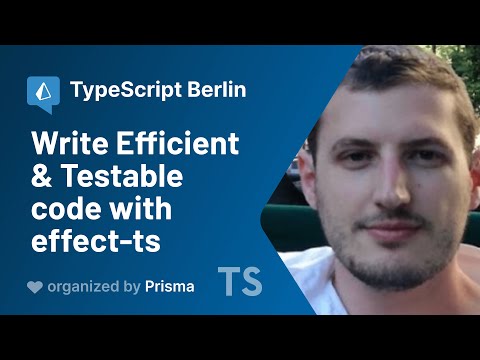 TypeScript Berlin Meetup #5 - Michael Arnaldi - Write Efficient & Testable code with effect-ts