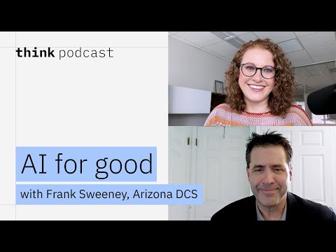 AI for good, with Frank Sweeney, CIO, Arizona DCS