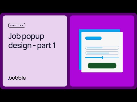 Job popup design - part 1: Getting started with Bubble (Lesson 4.5)