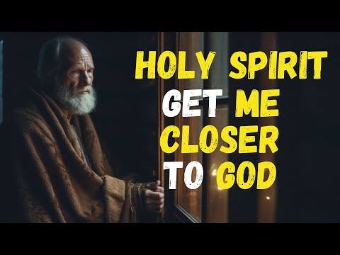 HOLY SPIRIT Lead ME CLOSER to GOD Through your GRACE