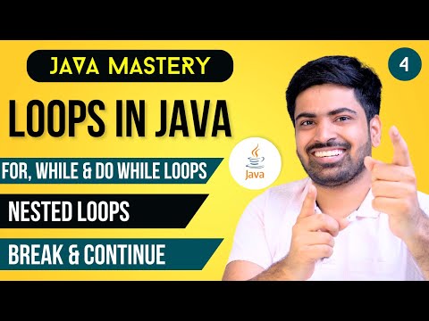 Loops in Java | For loop, While loop, Do while loop & Nested loops in Java | Break & Continue #4