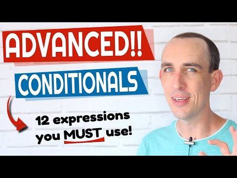 🔥 12 Impressive Ways To Use ADVANCED Conditionals in English