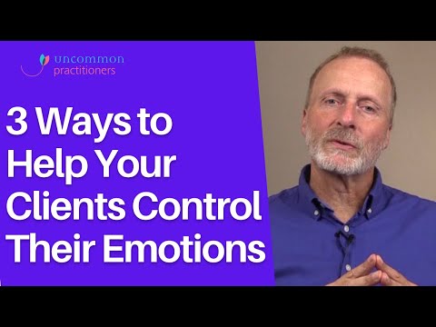 3 Ways to Help Your Clients Control Their Emotions
