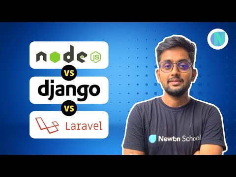 NodeJs Vs Django Vs Laravel?? What should you learn in 2022 | Newton School