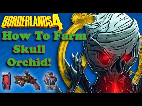 I Farmed Skull Orchid Boss 200+ Times For ALL 3 Legendary Weapons in Borderlands 4