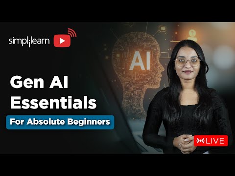 Gen AI Essentials For An Absolute Beginner | Ultimate Master Class For Generative AI | Simplilearn