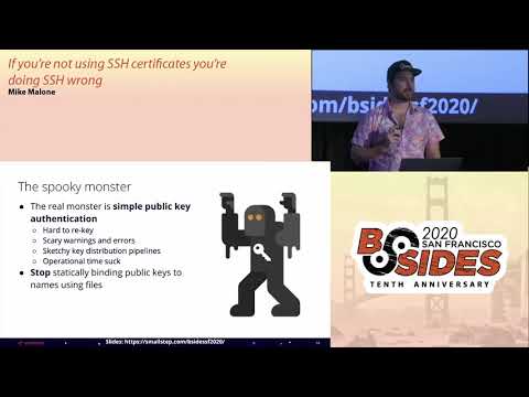 BSidesSF 2020 - If You’re Not Using SSH Certificates You’re Doing SSH Wrong (Mike Malone)