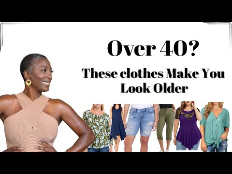 Over 40: These Clothes Make You Look Older