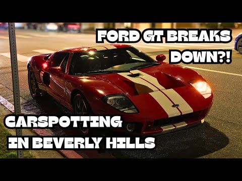 FORD GT BREAKS DOWN! even MORE CRAZY SPOTS in BEVERLY HILLS