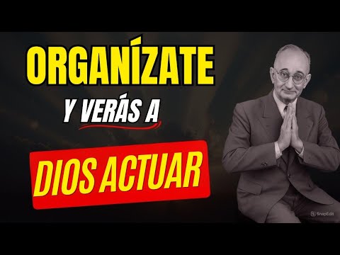 Primero ORGANIZA tu VIDA, DIOS se encarga del resto | Cómo organizar una MENTE próspera – Napoleon