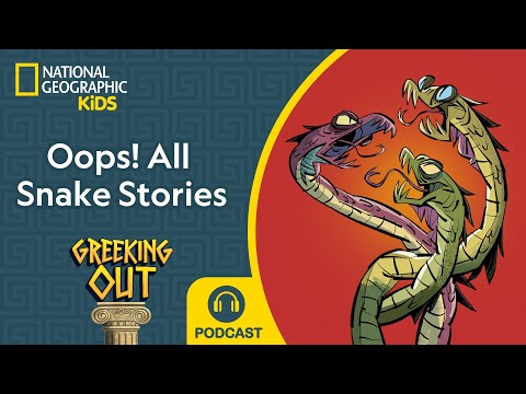 Oops! All Snake Stories | Greeking Out Podcast | NEW | S12 E1 | @natgeokids