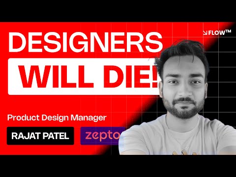 How to Upskill for Future as a Designer? w/ Zepto's Design Manager @iamrajatsinghpatel EP 9 |  FLOW™