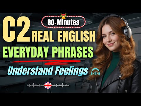 C2 English Real-Life Listening | Learn Natural Phrasing & Subtle Details