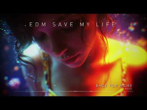 "BACK FOR MORE" - Ranqz ♪ EDM Saves My Life