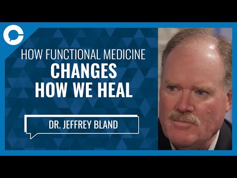 Why Functional Medicine Works (w/ Dr. Jeffrey Bland)