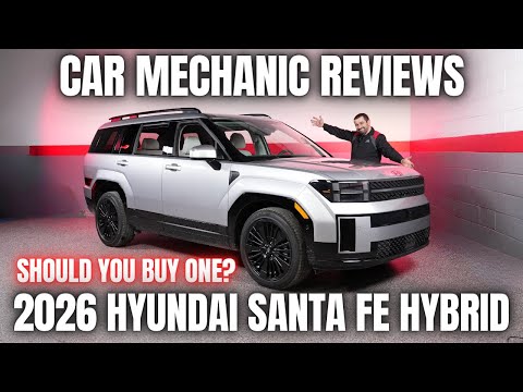 Should You Buy a 2026 Hyundai Santa Fe Hybrid? Thorough Review By A Mechanic