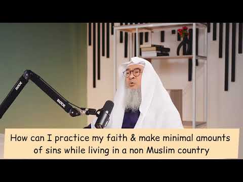 How to practice my faith & make minimal amounts of sins living in non muslim country assim al hakeem