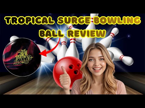 Tropical Surge Bowling Ball Review | Performance & Value (2026)