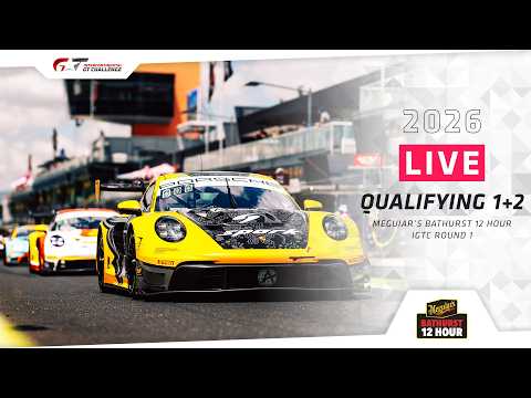 LIVE | Qualifying 1 + 2 | Meguiar’s Bathurst 12 Hour + #IGTC 2026