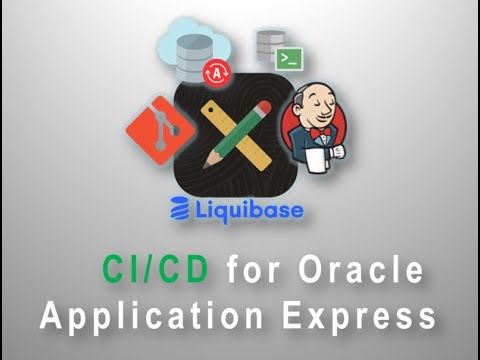 Continuous Integration & Delivery (CI/CD) for Oracle Database and APEX Development