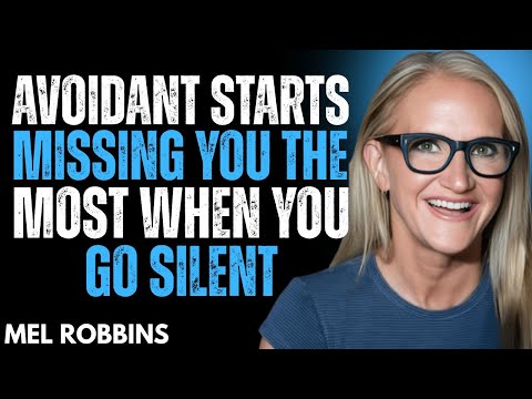 The Avoidants Start Missing You the Most When You Suddenly Go Silent | Mel Robbins Motivation