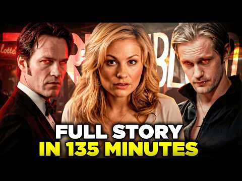 True Blood FULL SERIES Recap (7 Seasons) in 135 Minutes