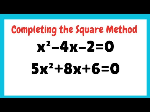 Solving Quadratic Equations by Completing the Square Method