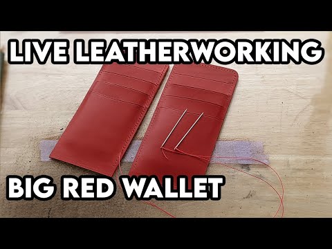 LIVE Leatherworking, 9/19/22 - Big Red Wallet