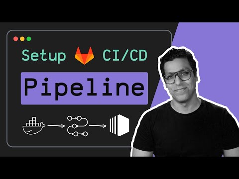 How to setup a CI/CD Pipeline using Gitlab, Docker and AWS?