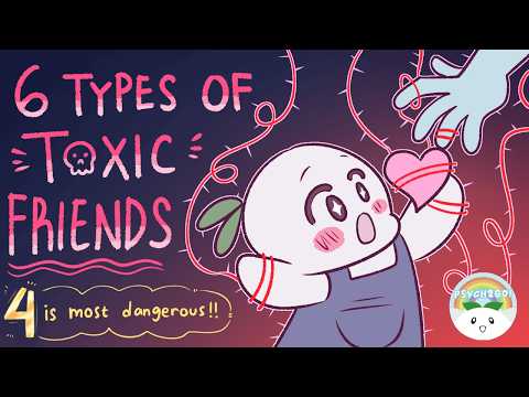 6 Types Of Toxic Friends, 4 is The Most Dangerous