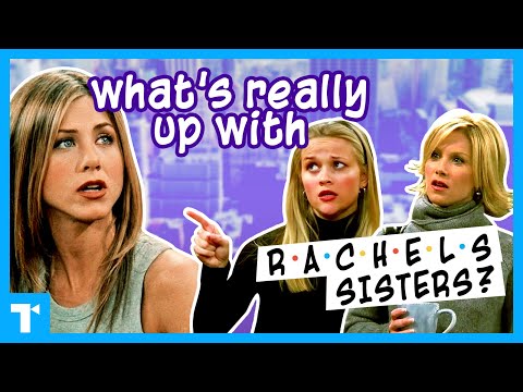 Friends' Rachel & Her Sisters: What Their Real Problem Is