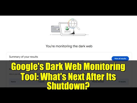 Google's Dark Web Monitoring Tool: What's Next After Its Shutdown?