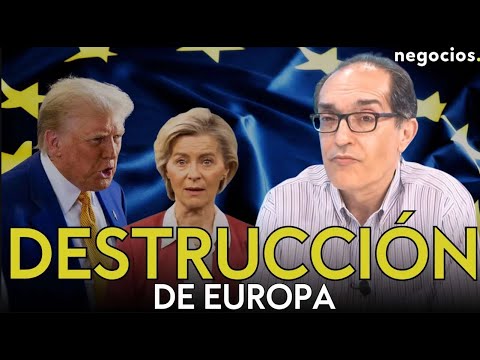 VILLARROYA: "Trump tiene razón. Los líderes europeos están destruyendo sus propios países"