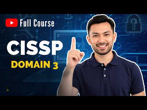 CISSP Domain 3:Security Architecure and Engineering – CISSP Full Course 2026