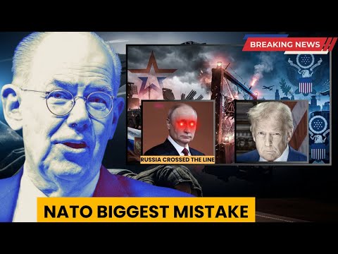 Russia Just Crossed the Line — U.S. on Edge After NATO's Biggest Mistake | John Joseph Mearsheimer