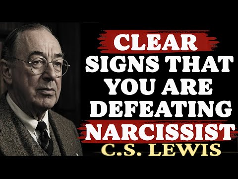 Clear Signs That You Are Defeating a Narcissist | C.S. Lewis Sermons 2025