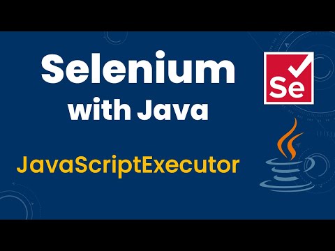 JavaScriptExecutor in Selenium with Java | Execute JavaScript code using Selenium