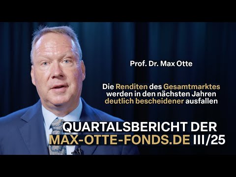 Prof. Dr. Max Otte: Fondsbericht Q3-2025