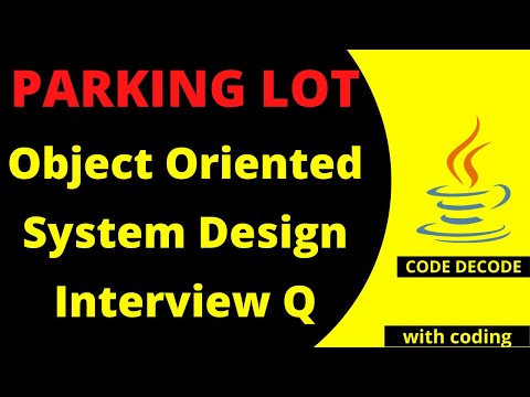 Parking Lot System Design Interview Question and Answer in Java| Object Oriented Design| Code Decode
