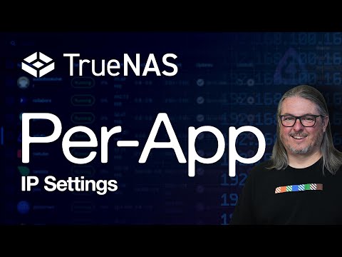 How To Assign Per-App IPs in TrueNAS
