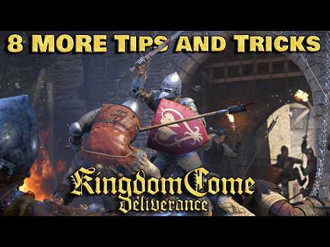 8 MORE Tips and Tricks To Excel in Kingdom Come: Deliverance
