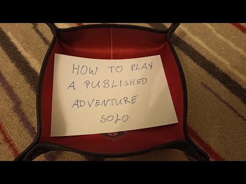 How To Play A Published Adventure Solo - Solospelunking Table Talk