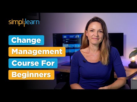 What Is Change Management? | Change Management Course | Change Management Tutorial | Simplilearn