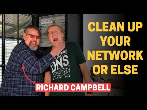 Unifi network clean-up with Richard Campbell - Plan, approach, execution