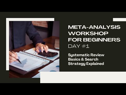 Day 1 – Systematic Review Basics & Search Strategy Explained | Meta-Analysis Workshop for Beginners