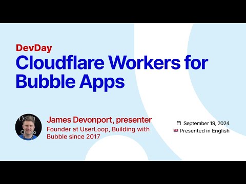 James Devonport | Cloudflare Workers for Bubble.io Apps