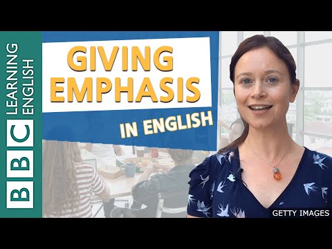 Grammar: Giving emphasis in English - BBC English Masterclass