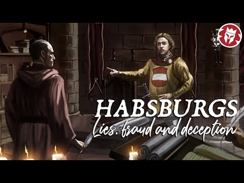 Habsburgs: Lies, Fraud and Deception - Rise of an Empire DOCUMENTARY