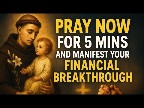 🙏✨ URGENT MIRACLE PRAYER TO SAINT ANTHONY OF PADUA FOR IMPOSSIBLE CASES|RECEIVE YOUR MIRACLE TODAY 🙏