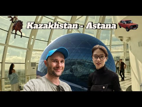 Astana - The Dubai of Central Asia